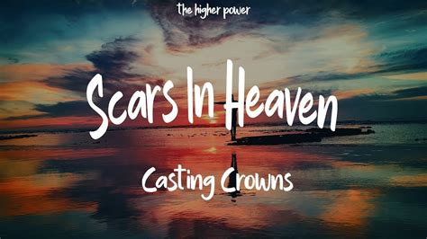 1 Hour | Casting Crowns - Scars In Heaven (Lyrics) - YouTube