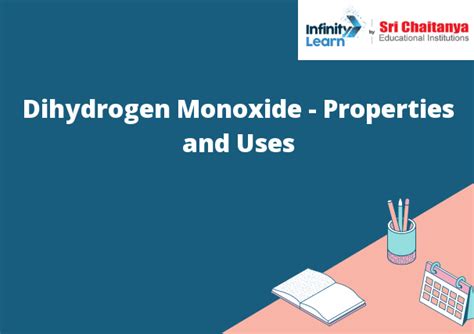 Dihydrogen Monoxide - Properties and Uses - Infinity Learn by Sri Chaitanya