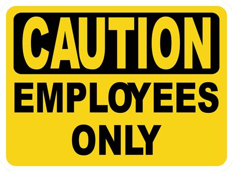 Caution Employees Only Sign – Signs by SalaGraphics