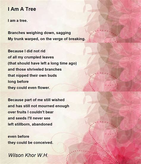 I Am A Tree by Wilson Khor W.H. - I Am A Tree Poem