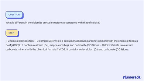 SOLVED:What is different in the dolomite crystal structure as compared with that of calcite?