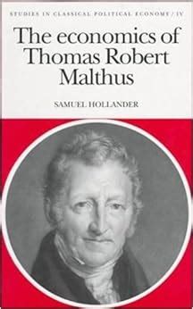 The Economics of Thomas Robert Malthus (Studies in Comparative ...