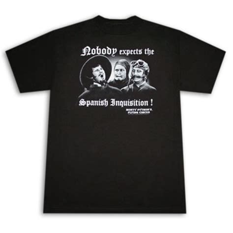 Monty Python Spanish Inquisition Shirt - Monty Python Photo (12673268) - Fanpop