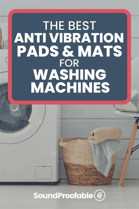 The 5 Best Anti-Vibration Pads And Mats For Washing Machines