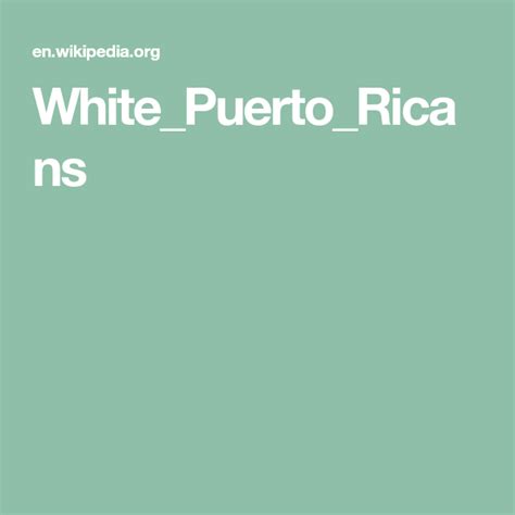 White_Puerto_Ricans | Puerto ricans, Puerto, White