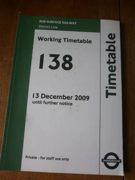 LONDON TRANSPORT UNDERGROUND District Line Working Timetable No 138 ...