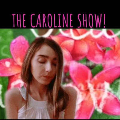 THE CAROLINE SHOW! • A podcast on Spotify for Podcasters