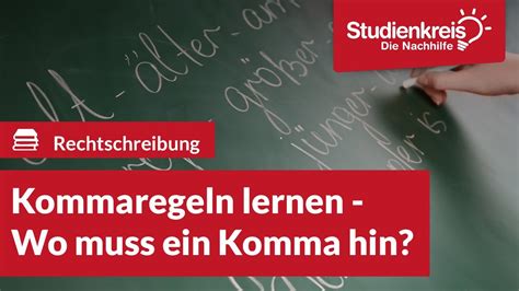 Kommaregeln lernen - Wo muss ein Komma hin?