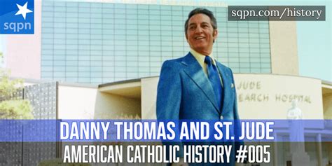 Danny Thomas and St. Jude - American Catholic History