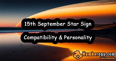 15th September Star Sign – Compatibility & Personality