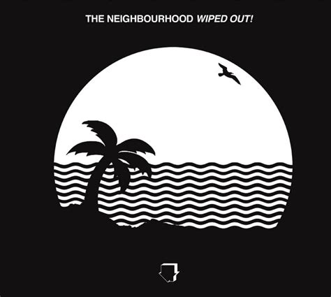 Wiped Out! - musica e testo di The Neighbourhood | Spotify