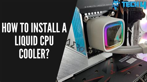 How To Install A Liquid CPU Cooler? [Step By Step] - Tech4Gamers