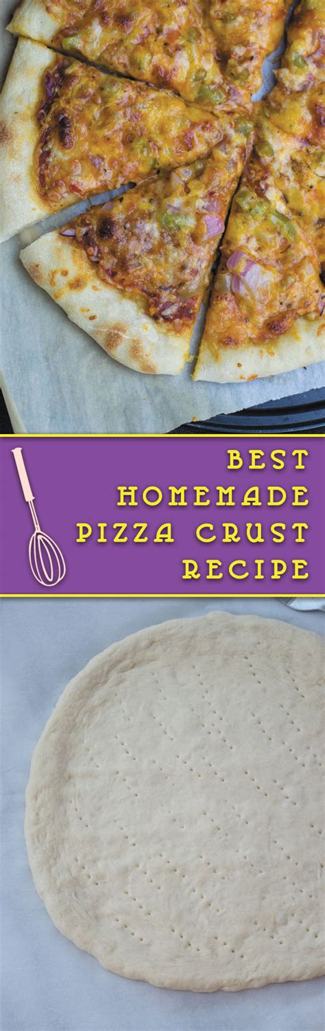 Best Homemade Pizza Crust Recipe | Naive Cook Cooks