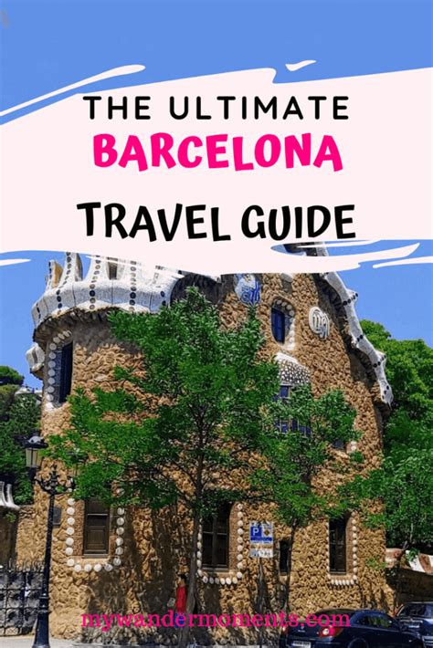 The Ultimate Barcelona travel guide • My Wander Moments