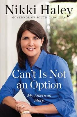 Can't Is Not an Option: My American Story - eBook: Governor Nikki Haley ...