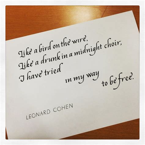 Leonard Cohen Quotes bird on a wire | Instagram - Leonard Cohen - Bird on a Wire by MShades on ...