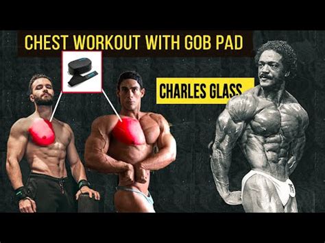 CHARLES GLASS | FULL CHEST WORKOUT USING GOB PAD | | Chest workout, Full chest workout, Workout