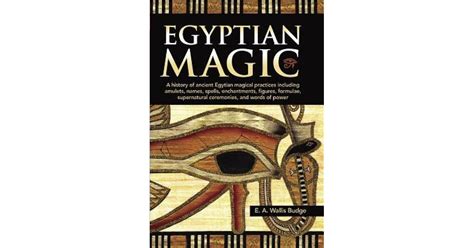 Egyptian Magic: A history of ancient Egyptian magical practices ...