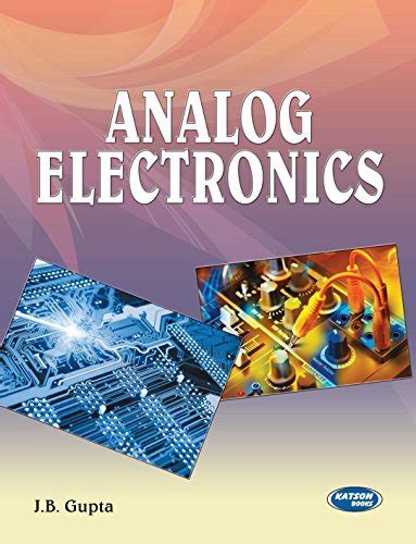 Analog Electronics by J.B.Gupta | Goodreads