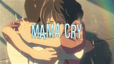 Mama cry [edit audio] - YouTube