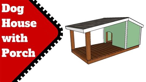 Dog House Plans with Porch | Dog house with porch, Dog house plans, Porch house plans