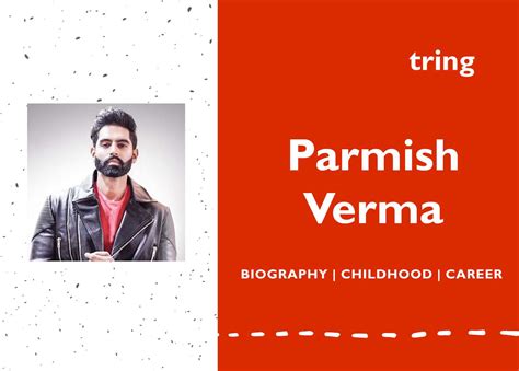 Parmish Verma Biography Family Song Photo Height