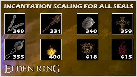 Elden Ring | Incantation Scaling For All Seals | Which Is The Best Seal ...