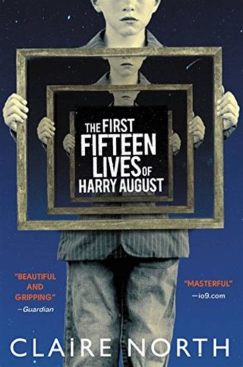 The First Fifteen Lives of Harry August by Claire North