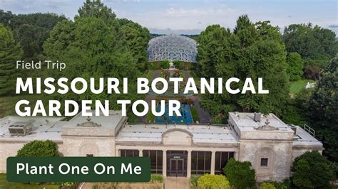 MISSOURI BOTANICAL GARDEN Tour — Ep. 254