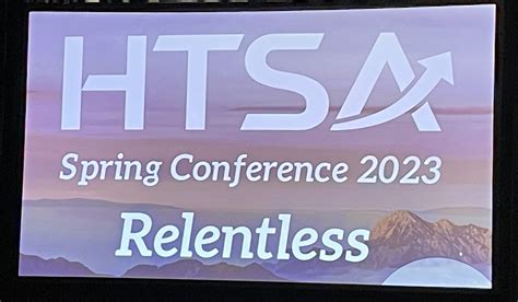 2023 HTSA Spring Conference – Success Through Tech and Relationships ...