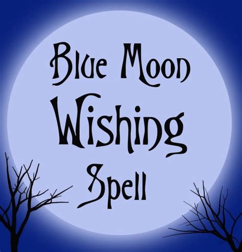 Blue Moon Wishing Spell | Blue moon rituals, Blue moon tonight, Blue moon