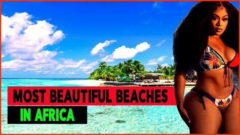 10 Most Beautiful Beaches In Africa - YouTube