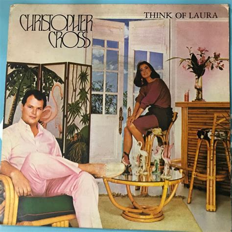 Christopher Cross – Think Of Laura (1983, Vinyl) - Discogs