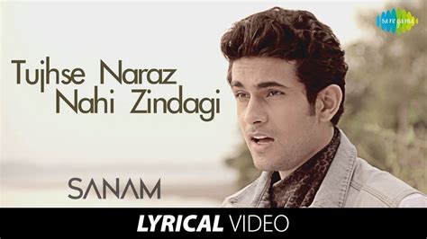 Tujhse Naraz Nahi Zindagi | Lyrical Video | तुझसे नाराज़ नहीं ज़िन्दगी | Sanam Chords - Chordify