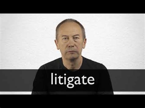 LITIGATE definition and meaning | Collins English Dictionary