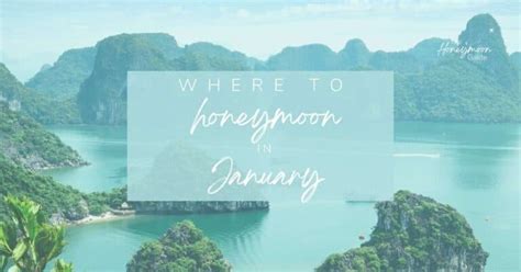 Where To Honeymoon In January + Where Not To Go in 2025!