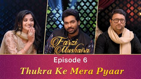 Zakir Khan | Farzi Mushaira | Episode 6 | Thukra Ke Mera Pyaar Feat ...