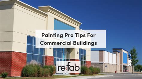 Painting Pro Tips For Commercial Buildings - re:fab