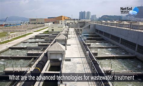 What are the advanced technologies for wastewater treatment? Top 5