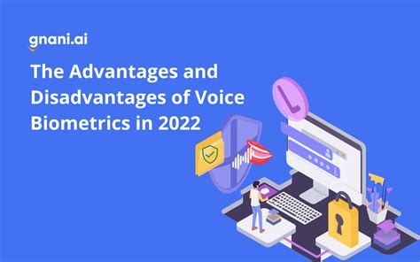 The Advantages and Disadvantages of Voice Biometrics in 2022