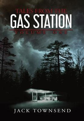 Tales from the Gas Station: Volume One by Townsend, Jack, Hardcover ...