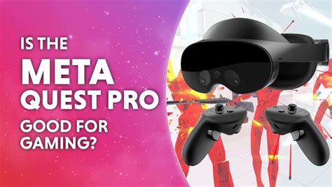 Is the Meta Quest Pro good for gaming? | WePC