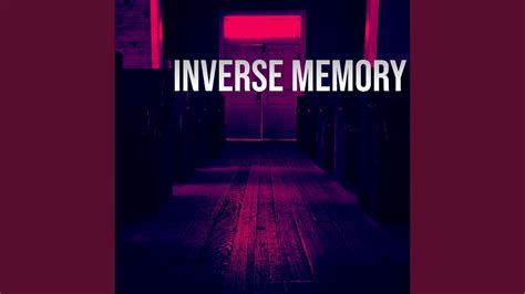 Inverse Memory - YouTube