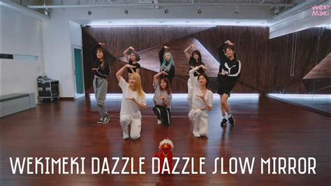 WekiMeki - Dazzle Dazzle ~Slow Dance Mirror~ - YouTube