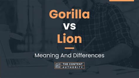 Gorilla vs Lion: Meaning And Differences