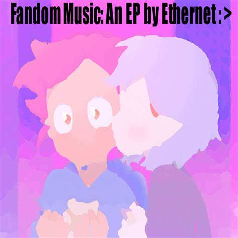 Fandom Music by Ethernet (EP, Experimental Hip Hop): Reviews, Ratings ...