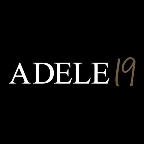 Adele - 19 (Deluxe Edition) Lyrics and Tracklist | Genius