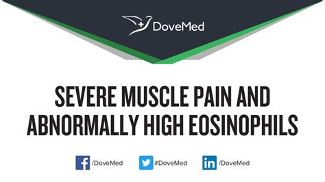 Severe Muscle Pain and Abnormally High Eosinophils