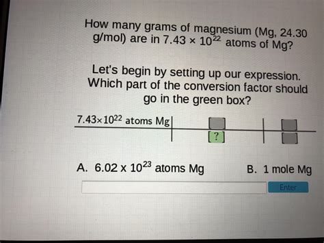 How many grams of magnesium(Mg, 24.30 g/mol) are in 7.43×10^22 atoms Mg? - brainly.com