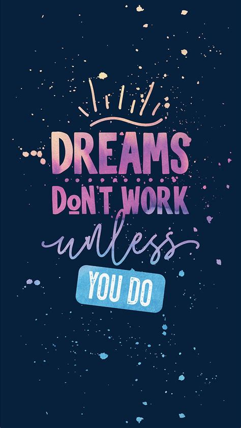 Dreams Don't Work Unless You Do Motivational, HD wallpaper | Peakpx